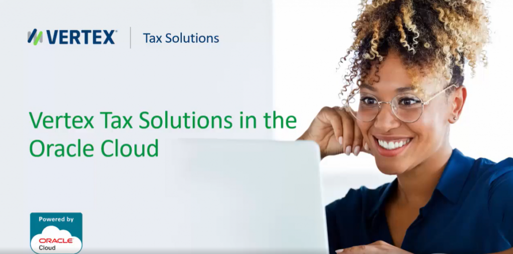 Vertex Indirect Tax Solutions in the Oracle Cloud