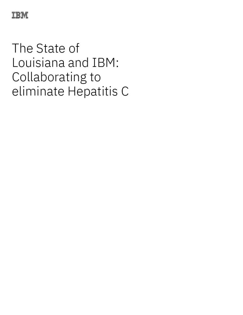 The State of Louisiana and IBM: Collaborating to Eliminate Hepatitis C