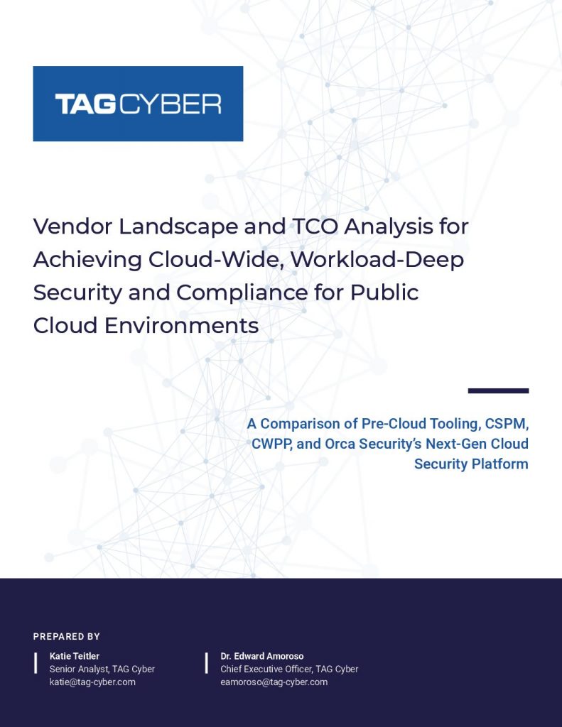 TAG Cyber: Vendor Landscape and TCO Analysis for Achieving Cloud-Wide, Workload-Deep Security and Compliance for Public Cloud Environments