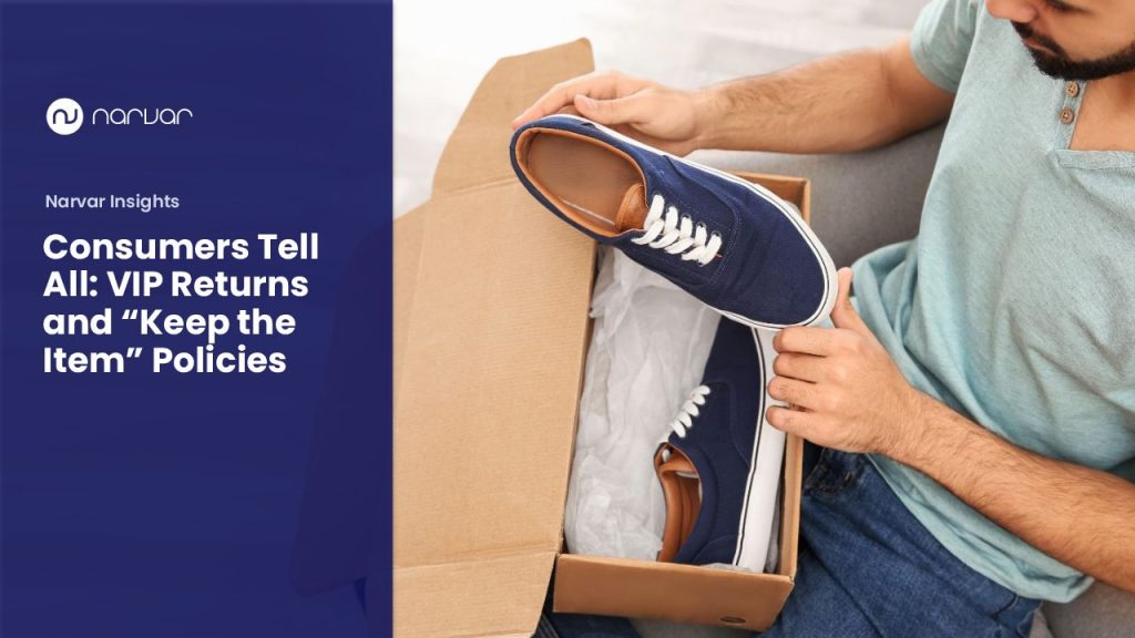 Consumers Tell All: VIP Returns and “Keep the Item” Policies