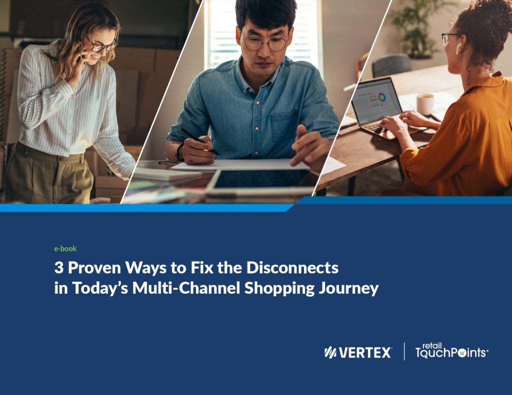 3 Proven Ways to Fix the Disconnects in Today’s Multi- Channel Shopping Journey