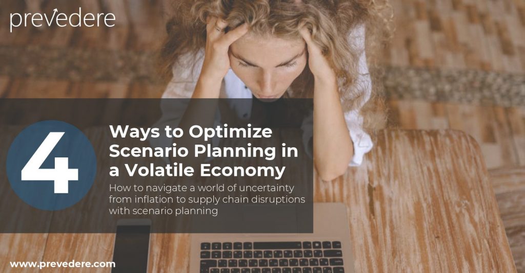4 Ways to Optimize Scenario Planning in a Volatile Economy How are you navigating a world of uncertainty