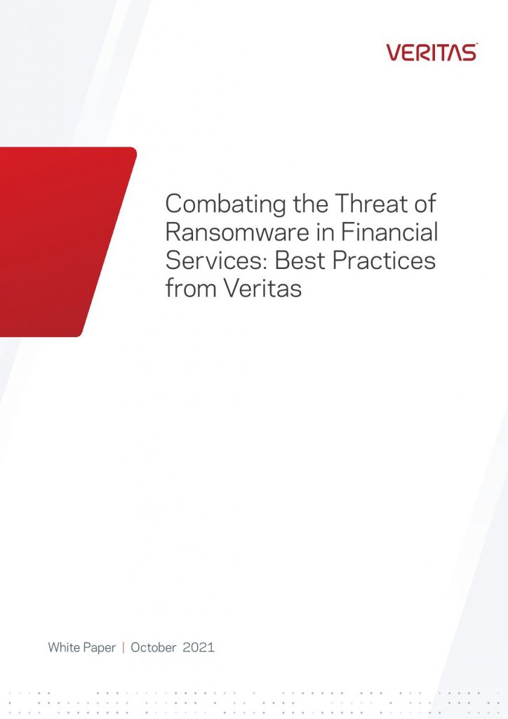 Combat the Threat of Ransomware to Financial Services —with Best Practices from Veritas