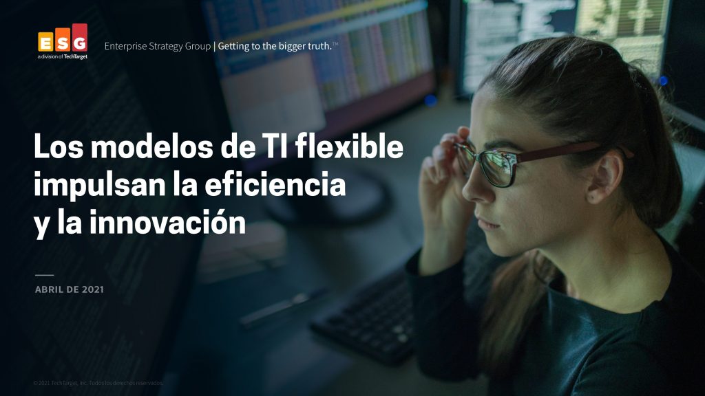 Los modelos de TI flexible impulsan la eficiencia y la innovación