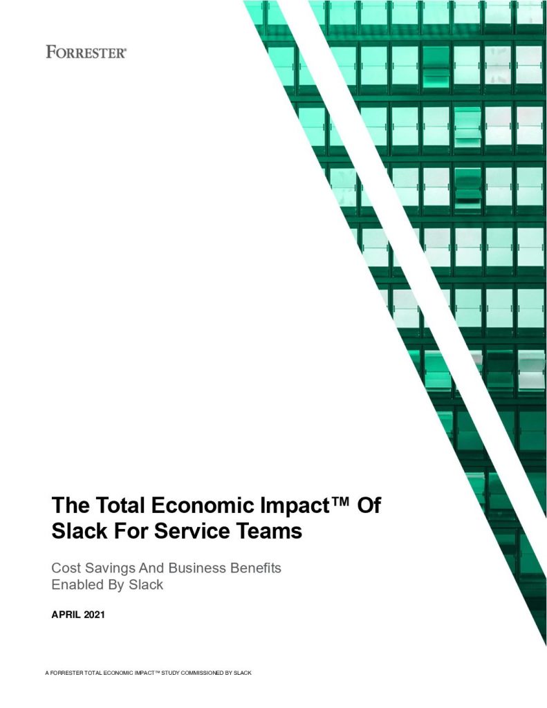 The Total  Economic  Impact™ Of Slack  For  Service  Teams