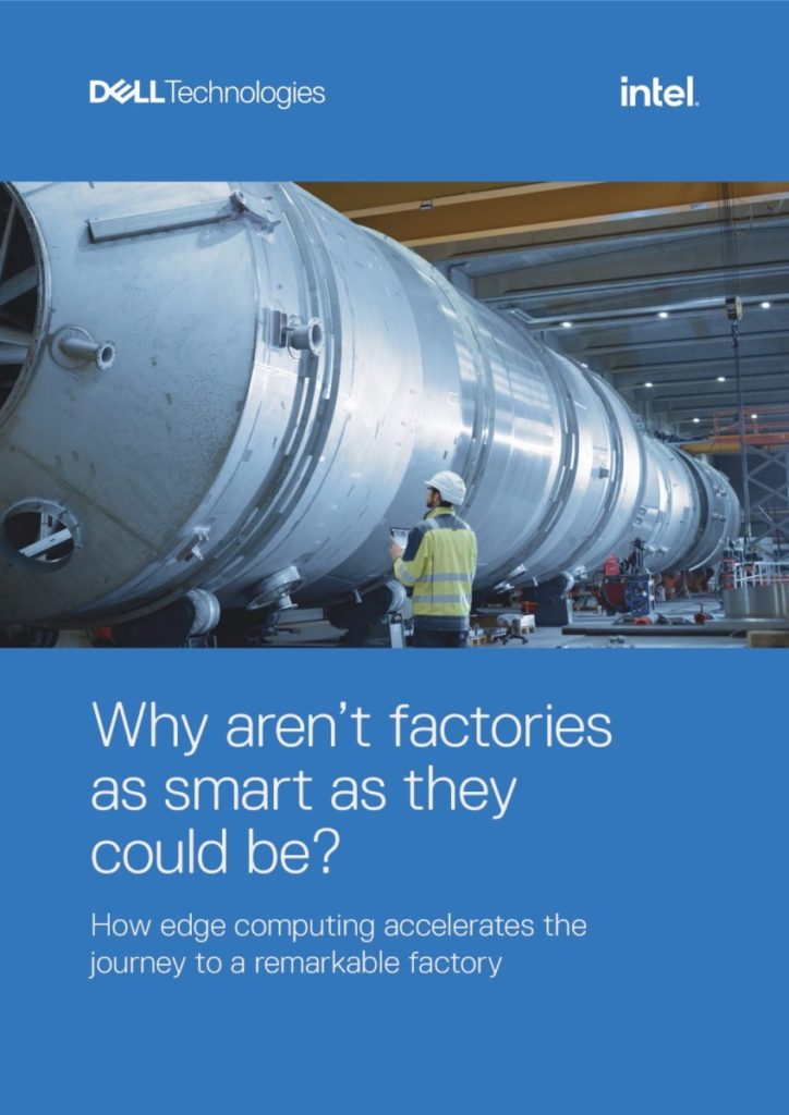 Why Aren’t Factories as Smart as They Could be? How Edge Computing Accelerates the Journey to a Remarkable Factory