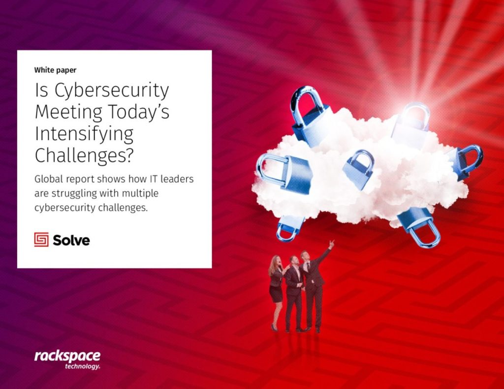 Is Cyber Security Meeting Today’s Intensifying Challenges? – Whitepaper