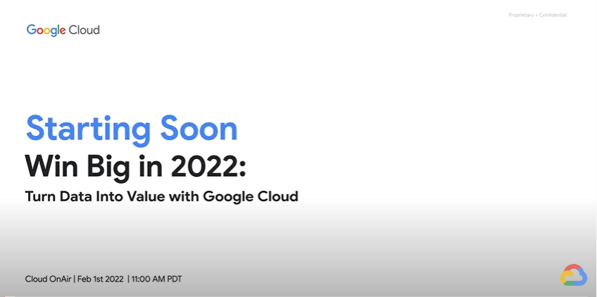 2022 Data Cloud Forrester Webinar – Turn Data Into Value with Google Cloud