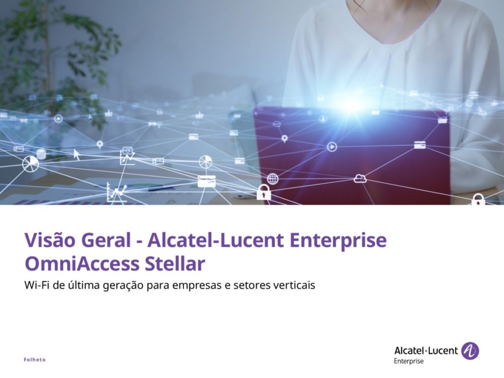 Visão Geral – Alcatel-Lucent Enterprise OmniAccess Stellar