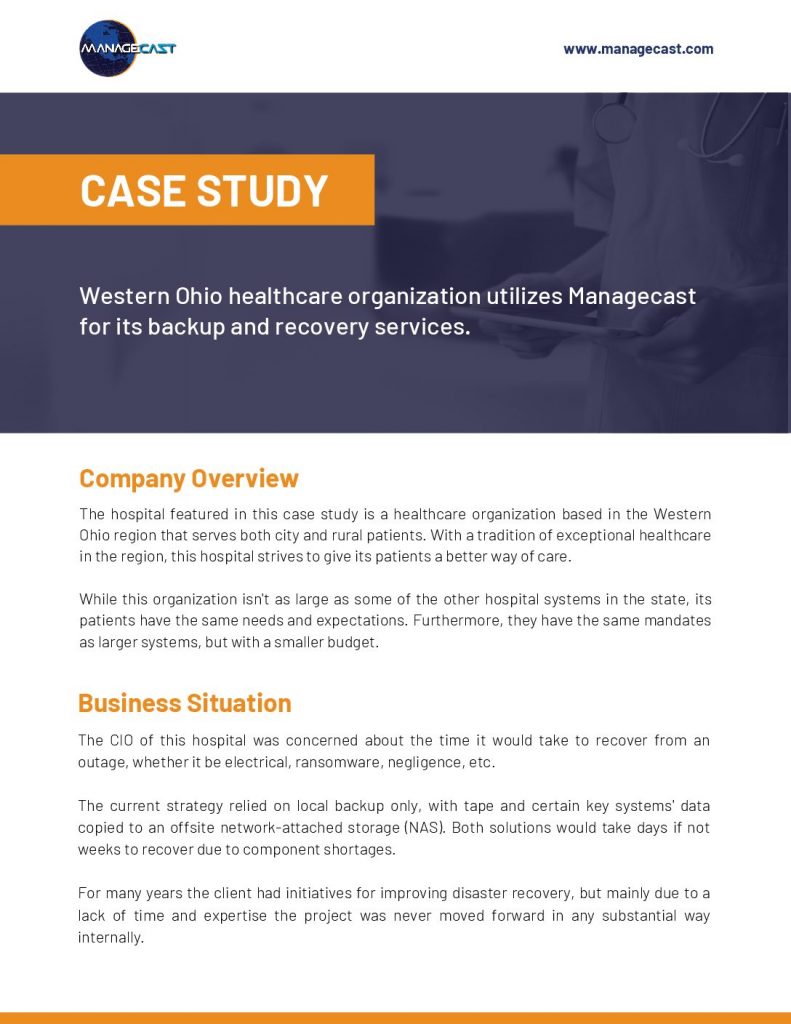 Western Ohio healthcare organization utilizes Managecast for its backup and recovery services.