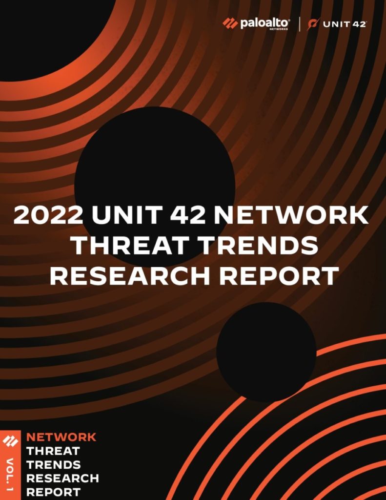 2022 UNIT 42 NETWORK THREAT TRENDS RESEARCH REPORT