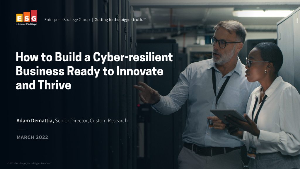 ESG: How to Build a Cyber-resilient Business Ready to Innovate and Thrive