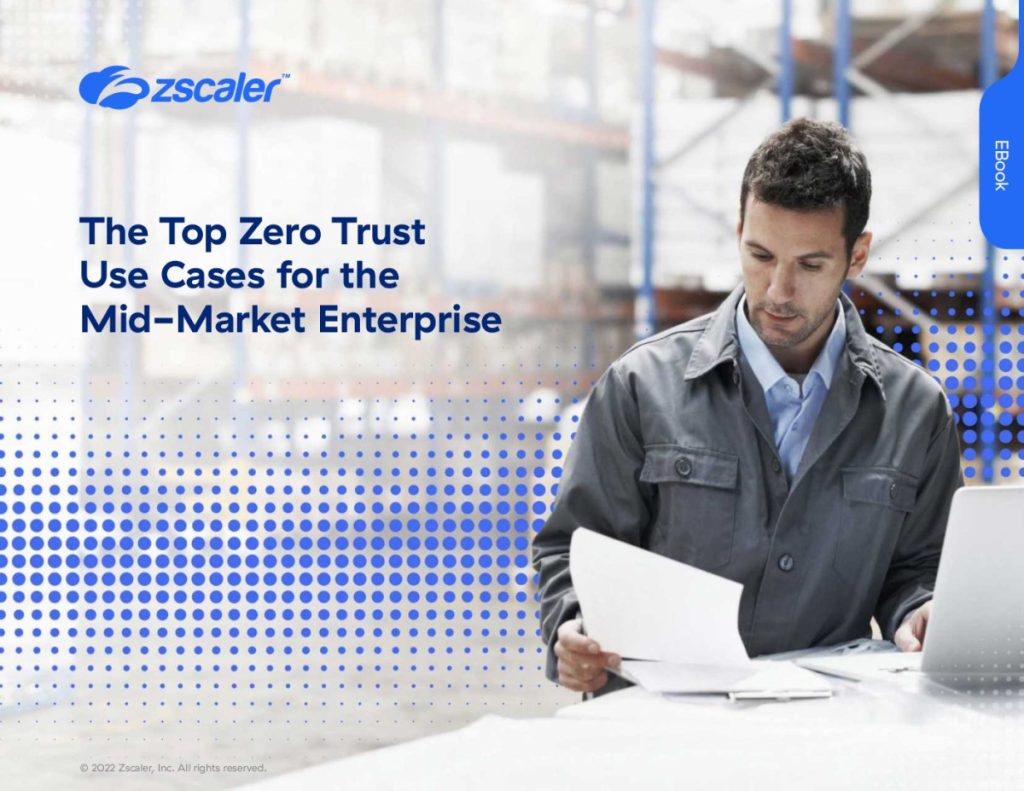 The Top Zero Trust Use Cases for the Mid-Market Enterprise