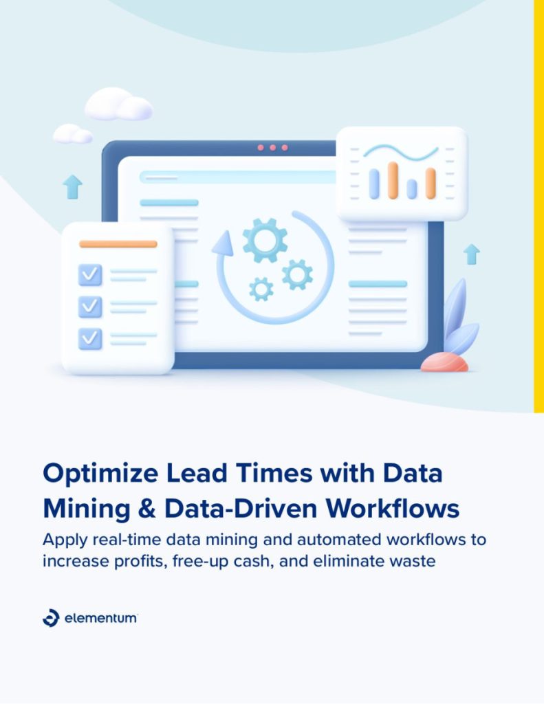 Optimize Lead Times with Data Mining  and  Data-Driven Workflows