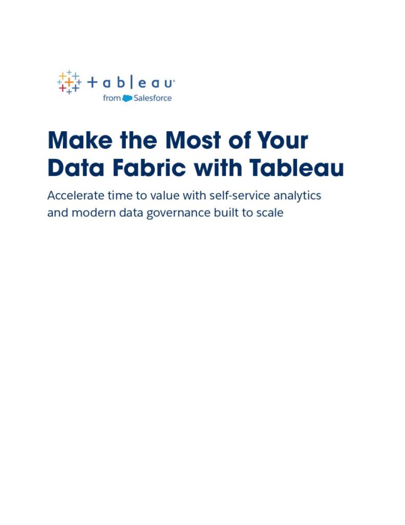 Make the most of your data fabric with Tableau