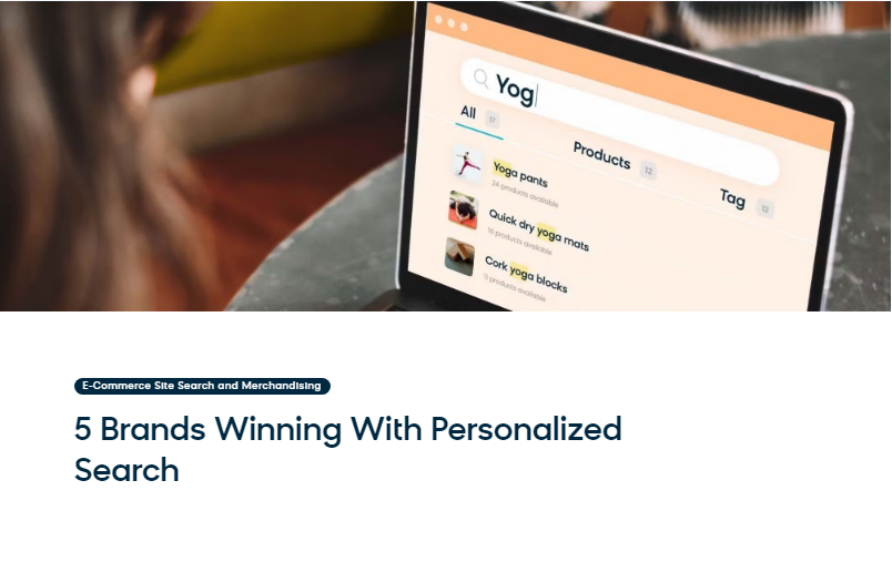 5 Brands Winning With Personalized Search