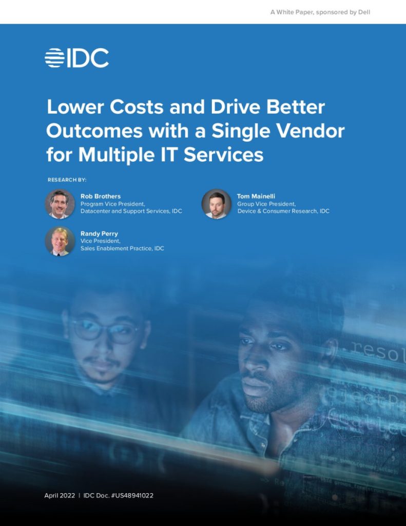 IDC Lower Costs and Drive Better Outcomes with a Single Vendor for Multiple