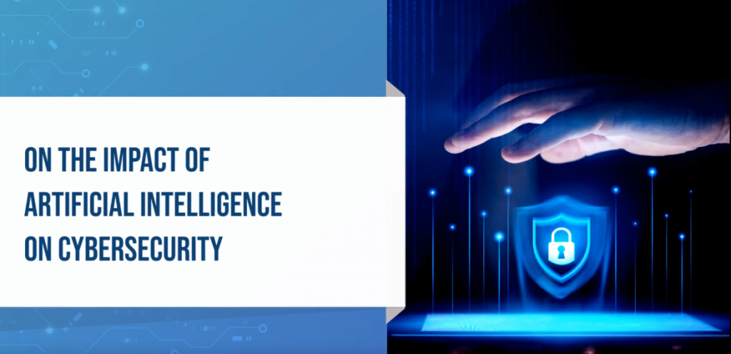 On the impact of artificial intelligence on cybersecurity