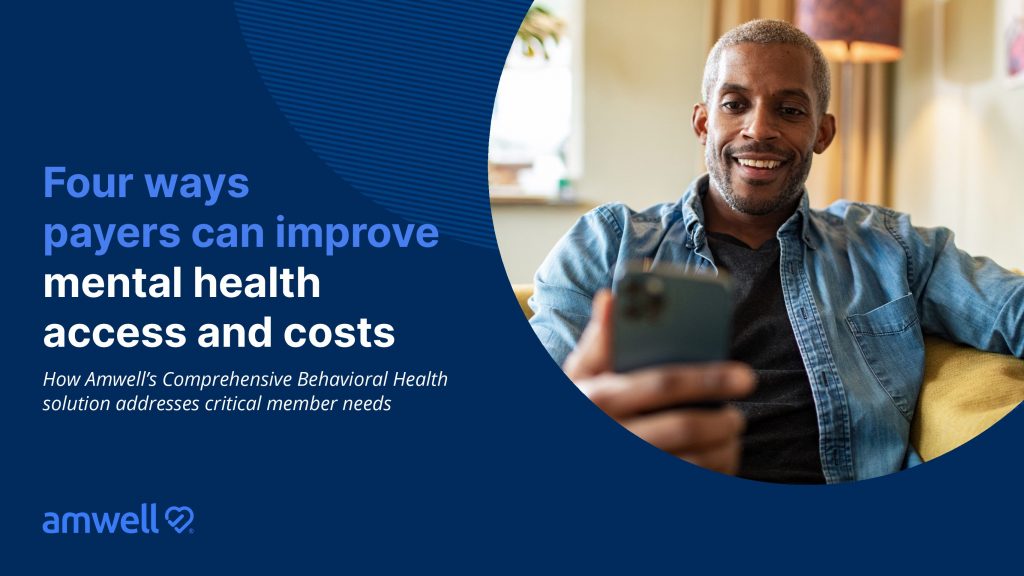 Four Ways Payers Can Improve Mental Healthaccess and Costs