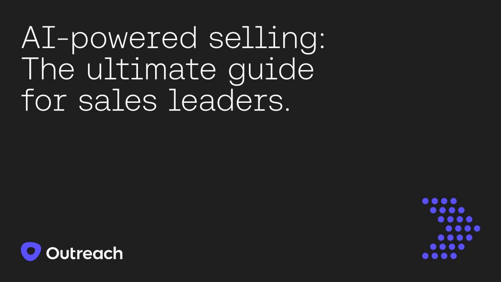 AI-Powered Selling: The Ultimate Guide For Sales Leaders