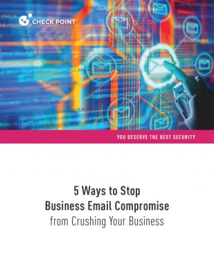 5 Ways to Stop Business Email Compromise from Crushing Your Business