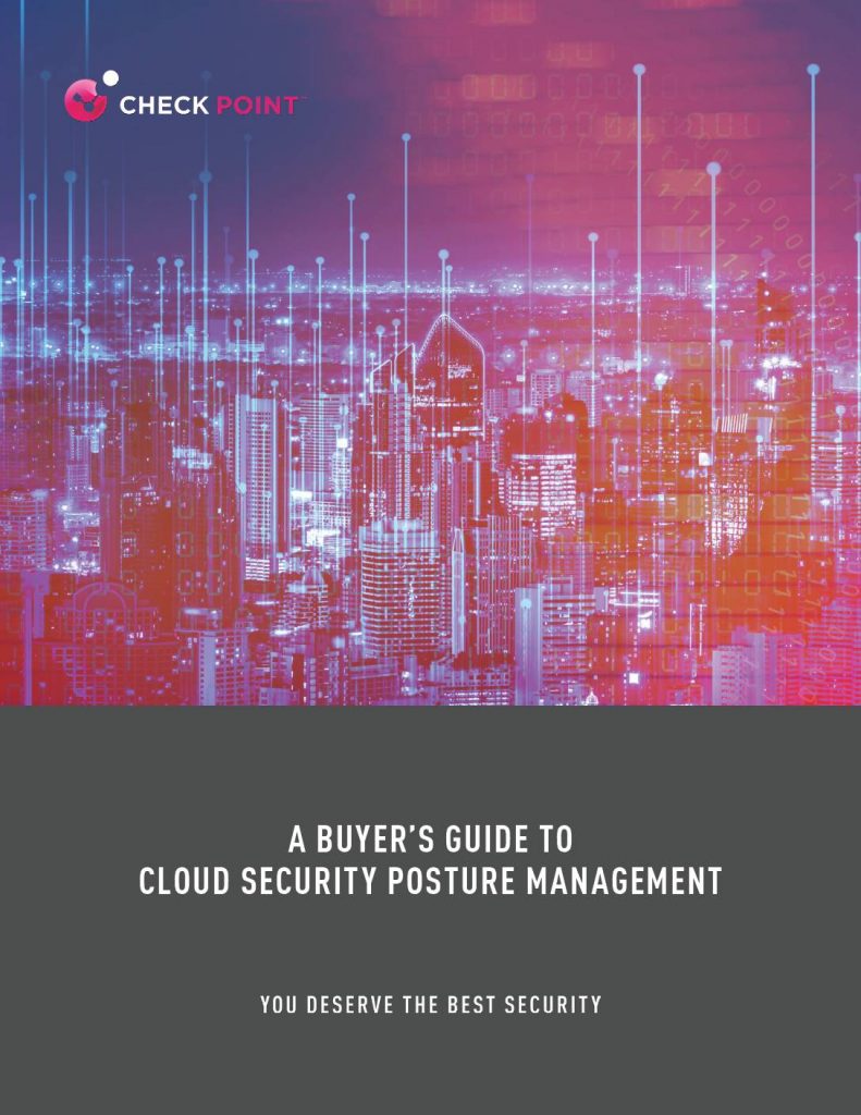 A BUYER’S GUIDE TO CLOUD SECURITY POSTURE MANAGEMENT