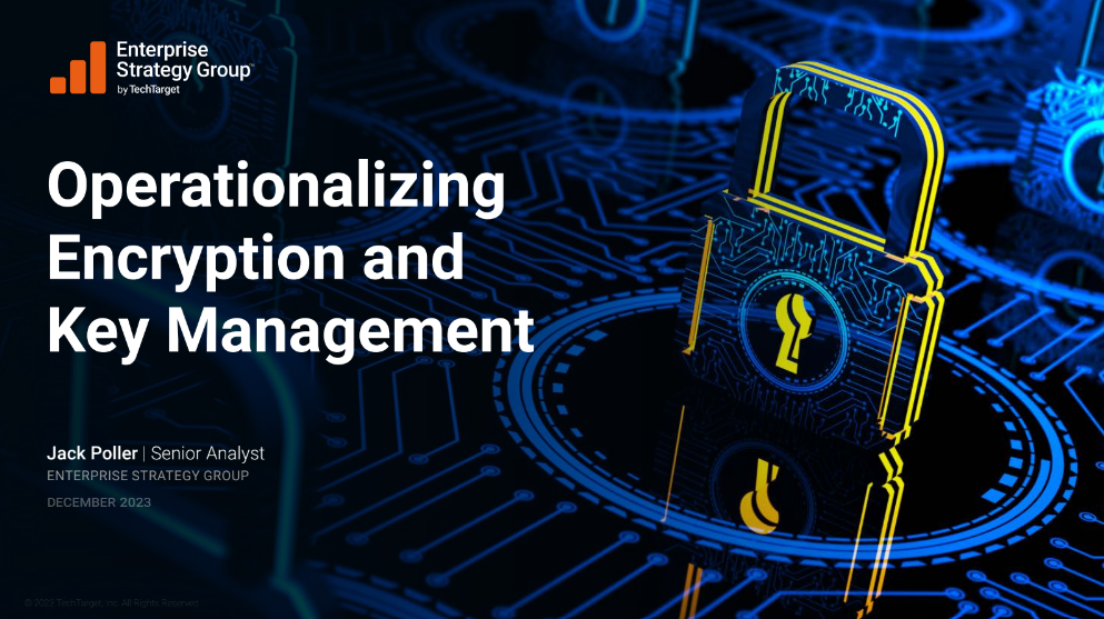 Operationalizing Encryption and Key Management – Analyst Research