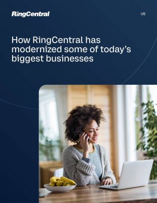 How RingCentral has modernized some of today's biggest businesses