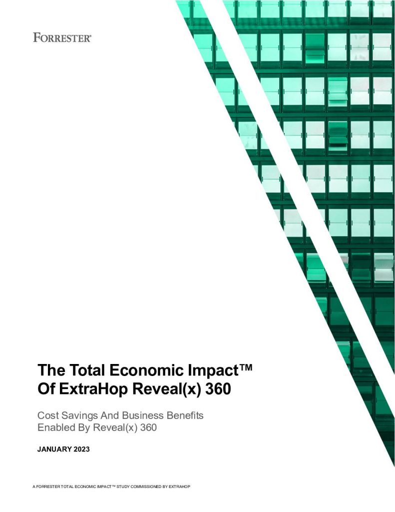Forrester®: The total economic impact™ of ExtraHop RevealX