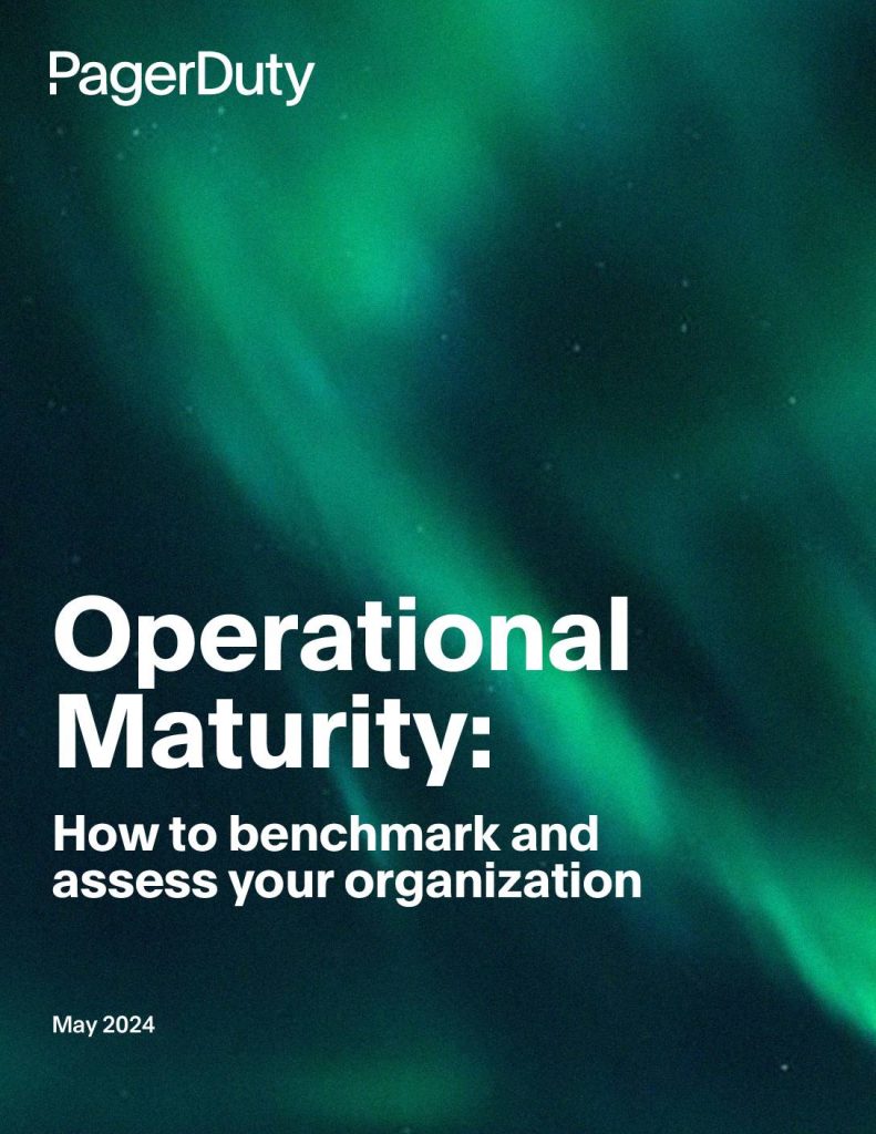 Operational Maturity: How to benchmark and assess your organization