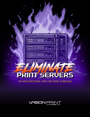 ELIMINATE PRINT SERVERS